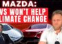 Mazda Says EVs Are a Con – Hybrids & Biofuels Are The REAL Green Solution!