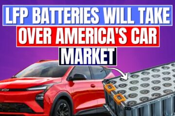 Beginning with the CHEVY Bolt, LFP Batteries will dominate the US Car Market